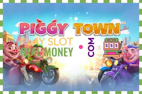 Slot Piggy Town za skutečné peníze