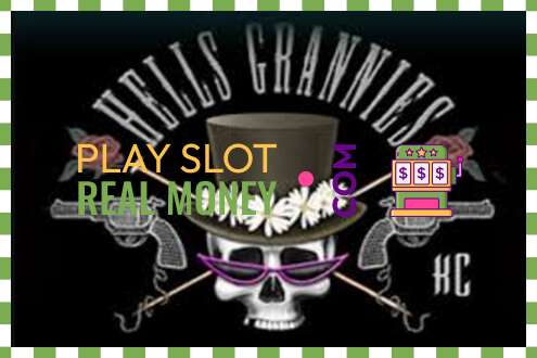 រន្ធដោត Hells Grannies សម្រាប់ប្រាក់ពិតប្រាកដ