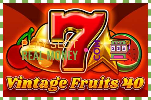 រន្ធដោត Vintage Fruits 40 សម្រាប់ប្រាក់ពិតប្រាកដ