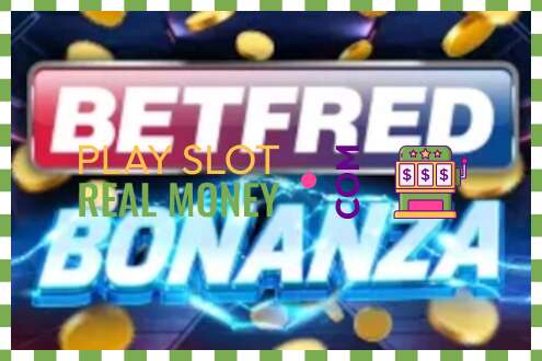 Yanayopangwa Betfred Bonanza kwa pesa halisi