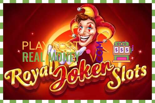 ສະລັອດຕິງ Royal Joker Slots ສໍາລັບເງິນທີ່ແທ້ຈິງ