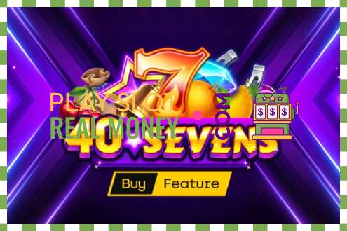 Σχισμή 40 Sevens Buy Feature για πραγματικά χρήματα