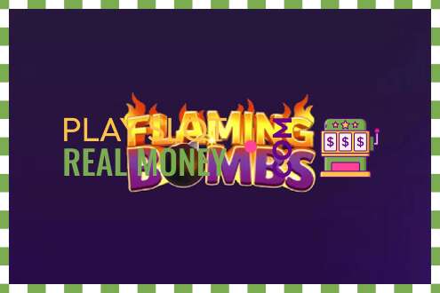 Slot Flaming Bombs for real money
